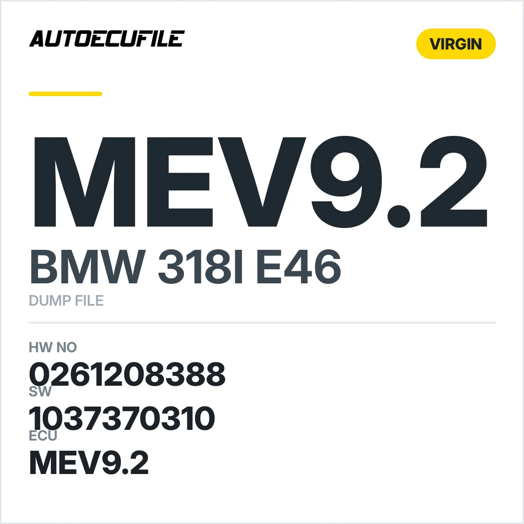 BMW 318I E46 MEV9.2 0261208388 1037370310  VIRGIN DUMP
