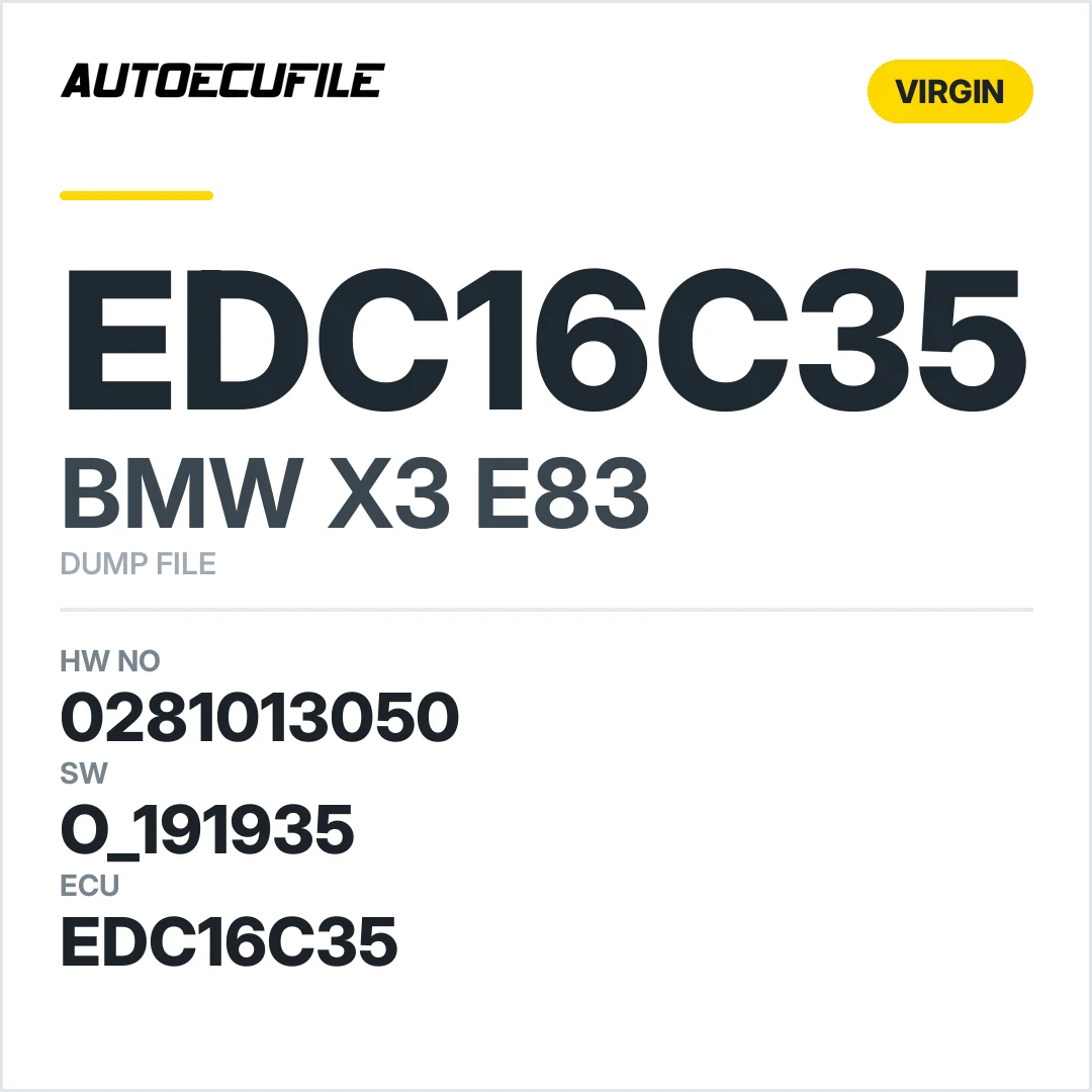 BMW X3 E83 EDC16C35 0281013050 1037377736 O 191935 VIRGIN DUMP