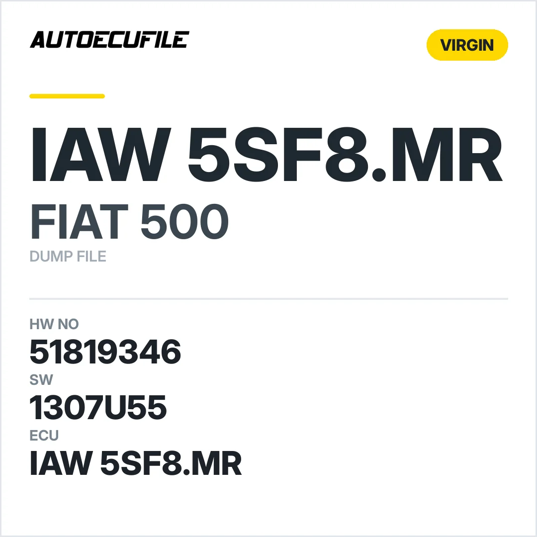 FIAT 500 IAW 5SF8.MR 51819346 1307U55 VIRGIN DUMP