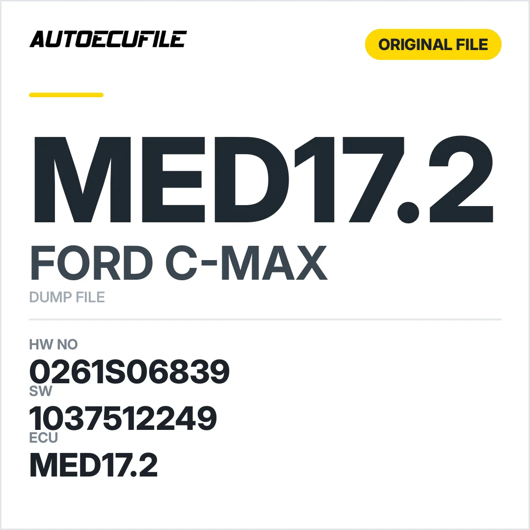 FORD C-MAX MED17.2 0261S06839 1037512249 DUMP