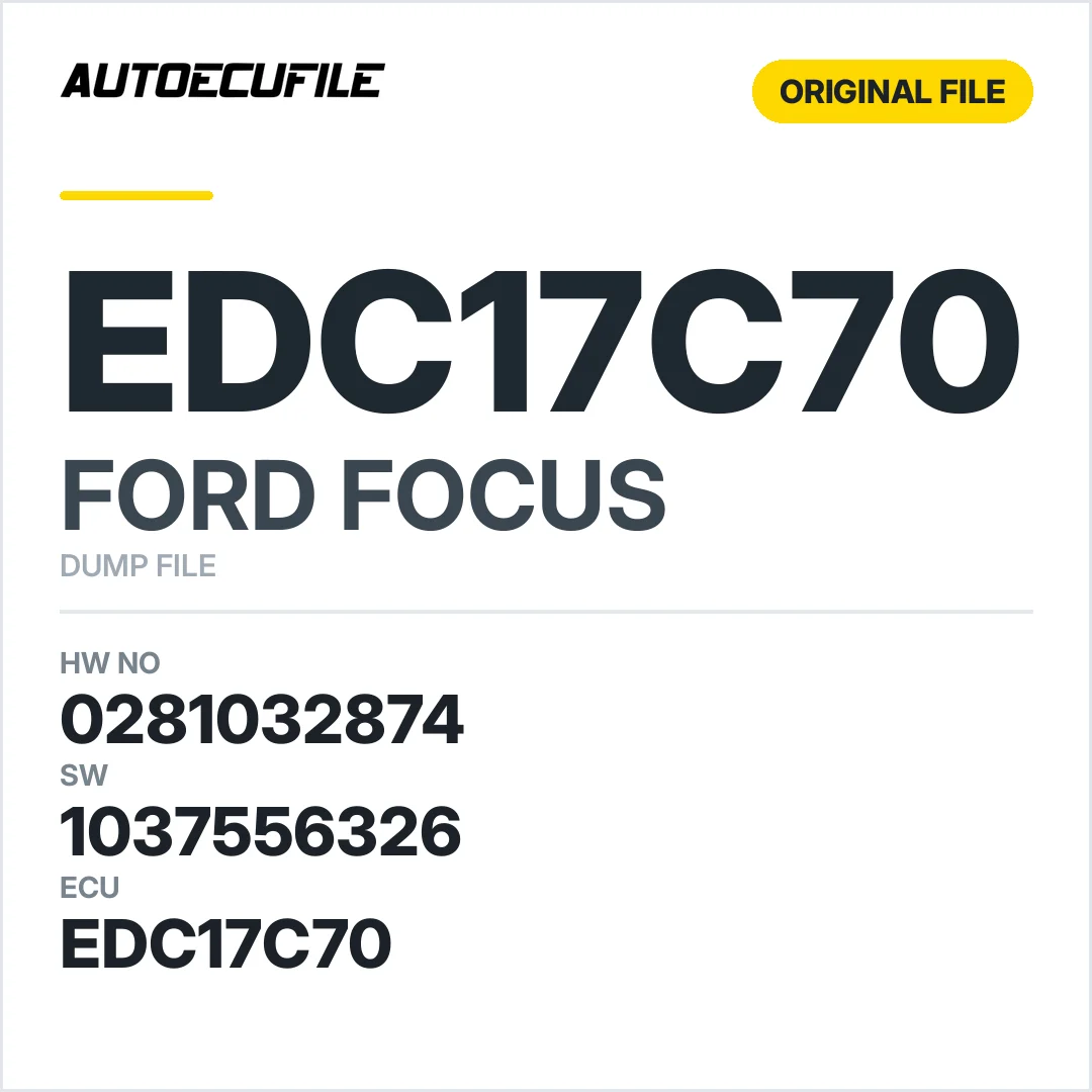 FORD FOCUS EDC17C70 0281032874 1037556326 DUMP