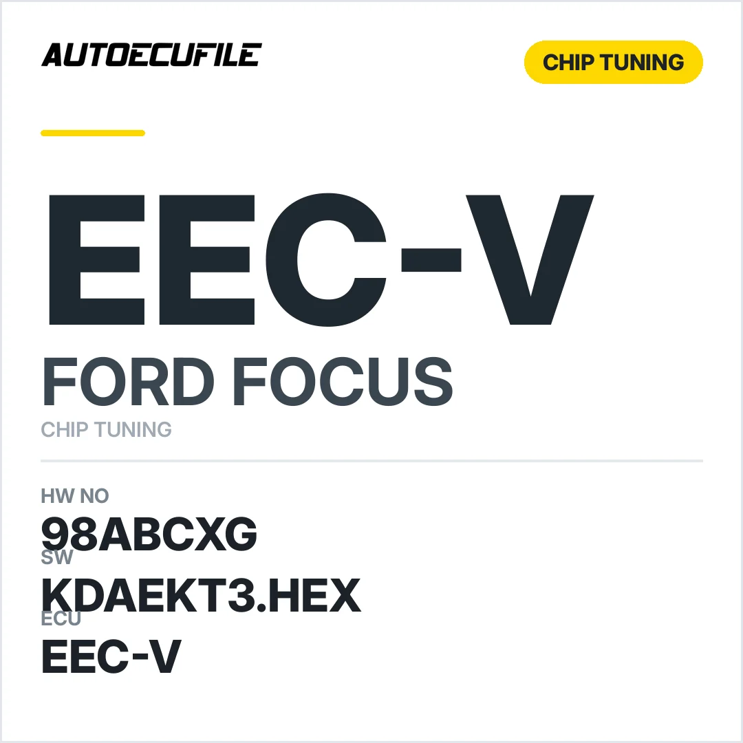 FORD FOCUS  EEC-V  98ABCXG  KDAEKT3.HEX TUNED