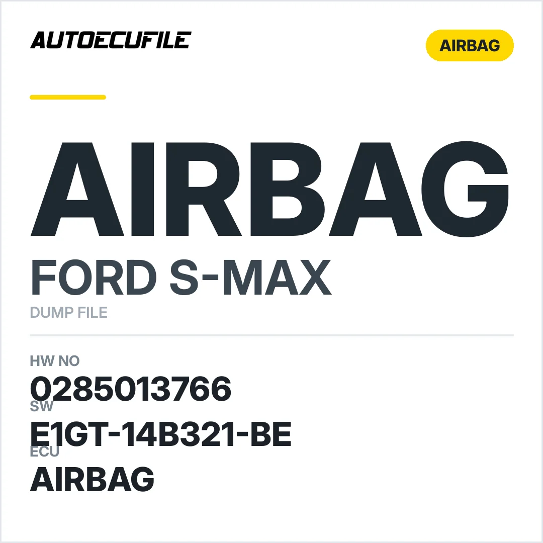 FORD S-MAX AIRBAG E1GT-14B321-BE 0285013766 DUMP