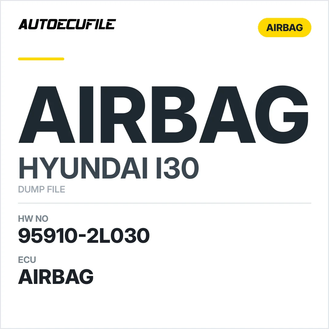HYUNDAI I30 AIRBAG 95910-2L030 VER2.1 DUMP