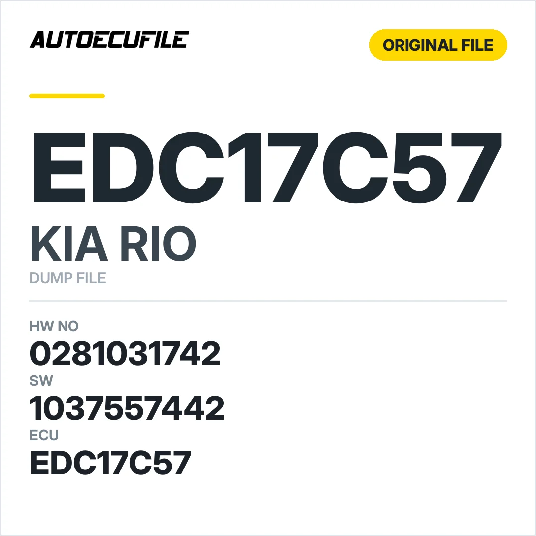 KIA RIO EDC17C57 0281031742 1037559870 1037557442 DUMP