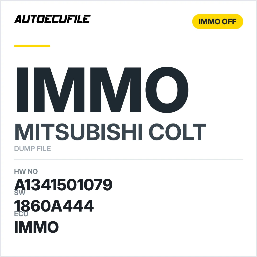 MITSUBISHI COLT A1341501079 1860A441 1860A444 IMMO OFF DUMP