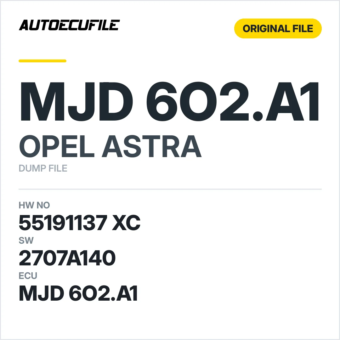 OPEL ASTRA MJD 6O2.A1 55191137 XC 2707A140 DUMP
