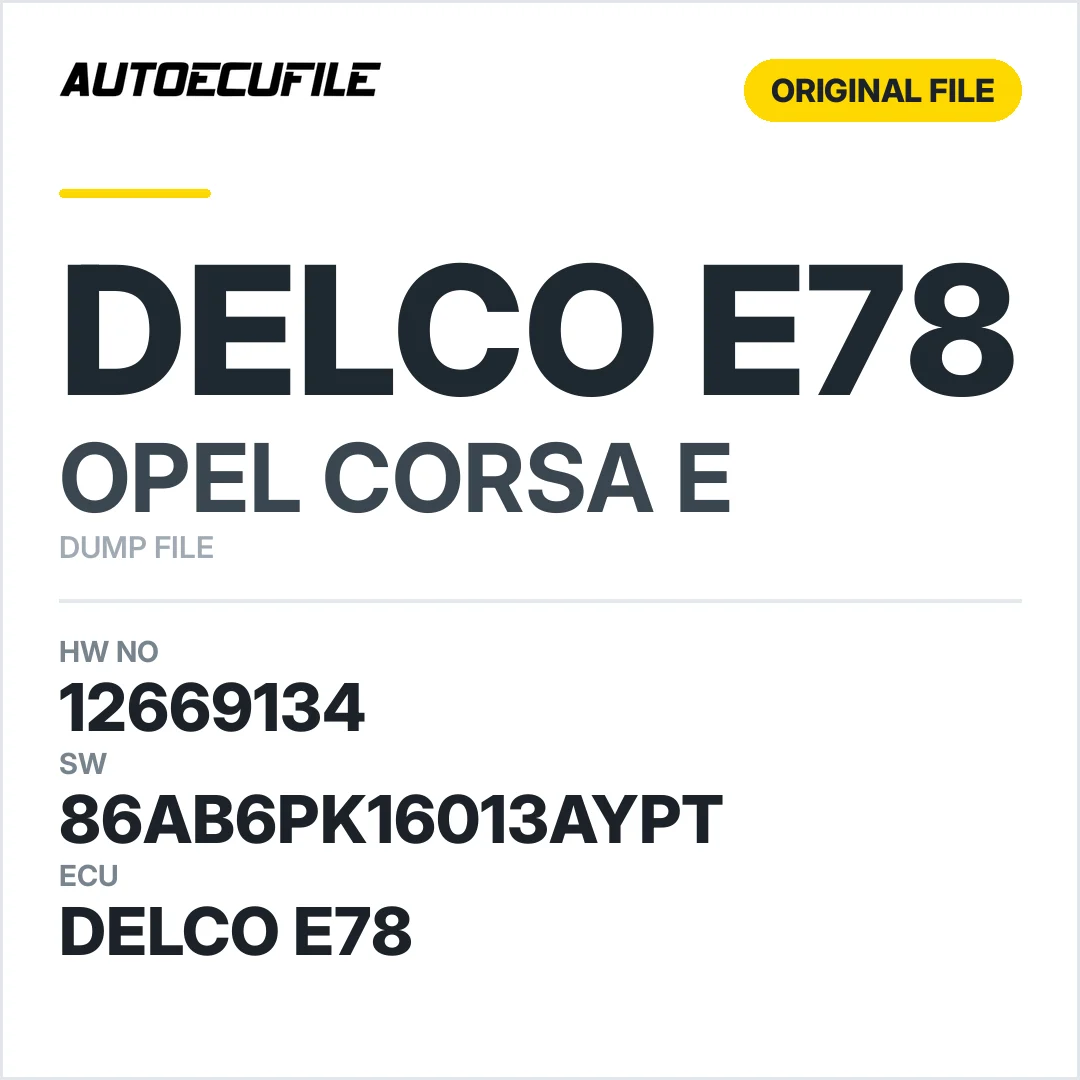 OPEL CORSA E DELCO E78 12669134 86AB6PK16013AYPT DUMP