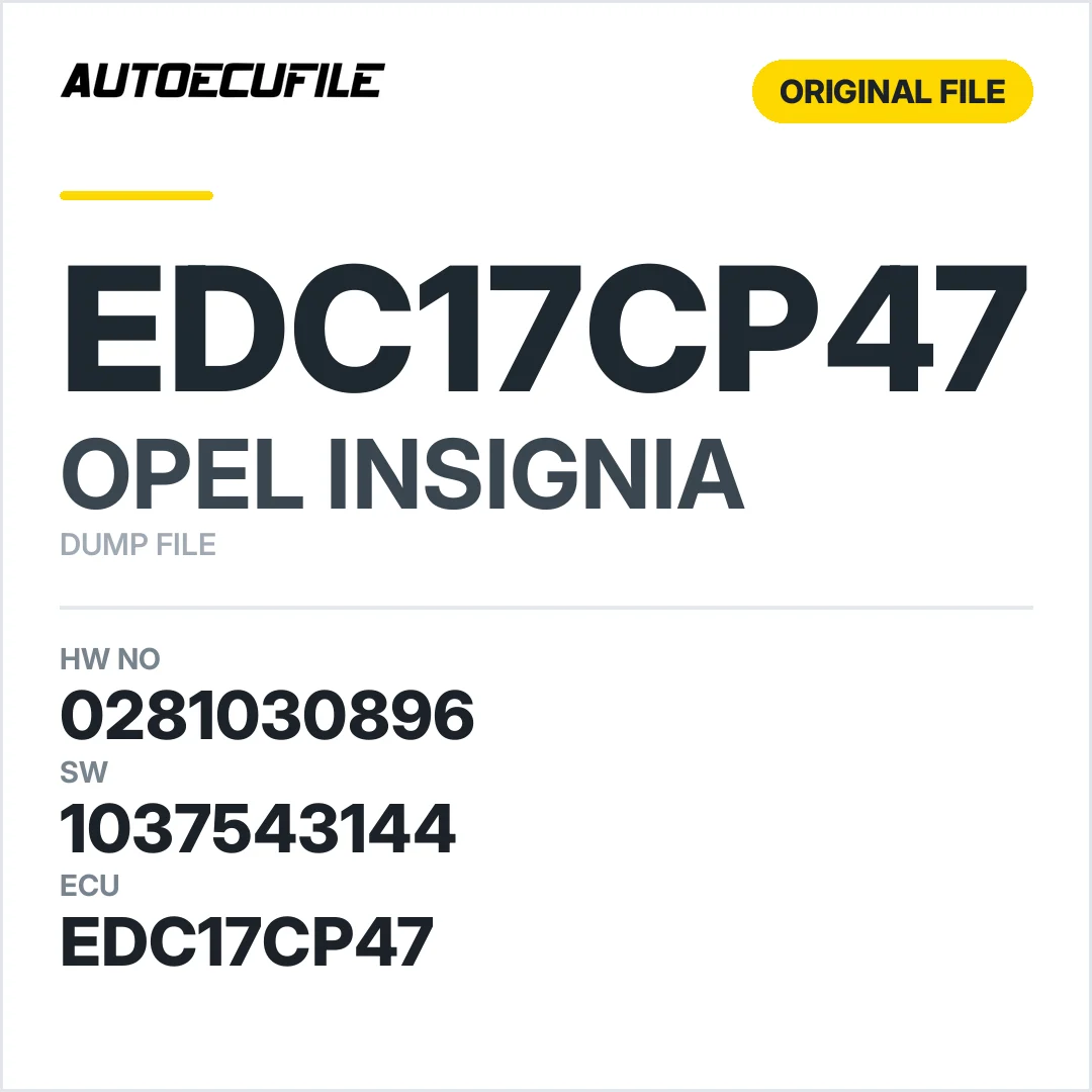 OPEL INSIGNIA EDC17CP47 0281030896 1037543144 DUMP